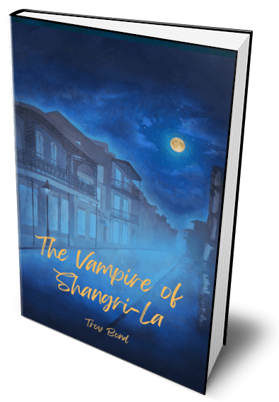 The Vampire of Shangri-La by Troy Bond